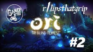 Ori And The Blind Forest - Part 2 - r/lipsthatgrip | Gamer Bytes - YouTube