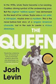 The Queen: The Forgotten Life Behind an American Myth: Levin, Josh:  9780316513289: Amazon.com: Books
