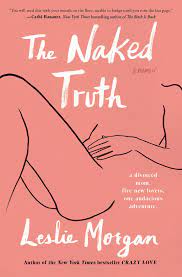 The Naked Truth | Book by Leslie Morgan | Official Publisher Page | Simon &  Schuster