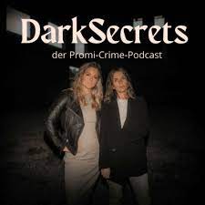 Listen to Dark Secrets - der Promi-Crime-Podcast podcast | Deezer