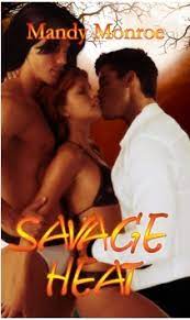 Savage Heat by Mandy Monroe | Goodreads
