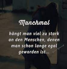 Ich bin dir egal geworden sprüche