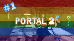 Portal 2 Part 1 but we're all a little gay - YouTube