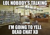 Dead Chat | Know Your Meme
