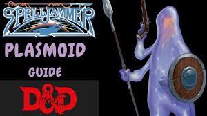 Spelljammer: The Plasmoid D&D 5e - YouTube