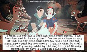 Walt Disney Confessions — “I wish Disney had a lesbian princess/queen. I  am...