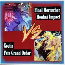 No Bias arguments. Final Herrscher vs Goetia (Fate Series) Very curious  about this one every since HoTE went vs Gilgamesh. : r/honkaiimpact3