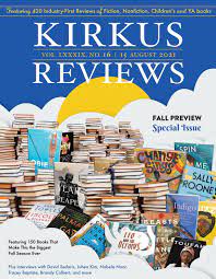 August 15, 2021: Volume LXXXIX, No 16 by Kirkus Reviews - Issuu