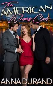 The American Wives Club by Anna Durand | Goodreads