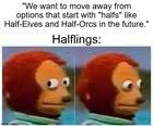 Halflings aren't real