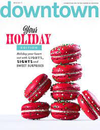 downtown Magazine - Holiday 2021 by DowntownHouston - Issuu