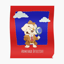Armchair Detective Posters for Sale | Redbubble
