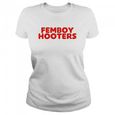 Femboy hooters shirt - Heaven Shirt