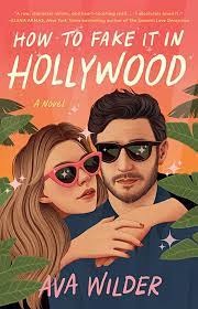 How to Fake It in Hollywood: A Novel: Wilder, Ava: 9780593358955:  Amazon.com: Books