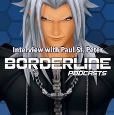 19 - Borderline Interviews Paul St. Peter [Voice of XEMNAS, KURAMA, and  WHAMMU] | Third Impact Anime Podcast