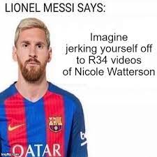 Image tagged in lionel messi says - Imgflip