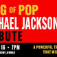 Michael Jackson Tribute: King of Pop