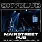 Skyclub Live at Mainstreet Pub