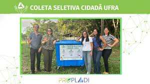 UFRA IMPLEMENTA COLETA SELETIVA APÓS UMA DÉCADA DE ESPERA