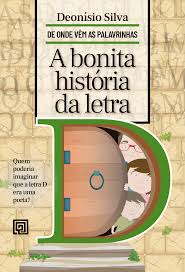 A bonita história da letra D – Editora Alta Books