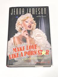 Jenna Jameson Biography - How to Make Love Like A Porn Star - Vintage  Hardcover Book - Autobiography - Pre Owned Used - Very Good Condition -  Etsy Ireland