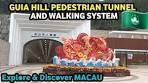 MACAU Guia Hill Pedestrian Tunnel||OCEANUS CASINO ...