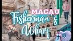 Macau Fisherman's Wharf