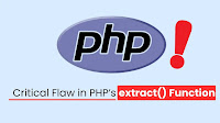 Critical Flaw in PHP’s extract() Function Enables Arbitrary Code Execution