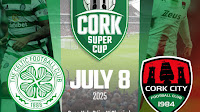 City to face Celtic in inaugural Cork Super Cup this summer
