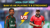 Asia Cup 2025: Bangladesh vs Hong Kong playing 11, timing, live streaming