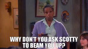 yarn why don t you ask scotty to beam