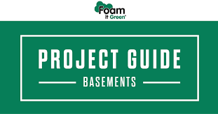 Basements Spray Foam Project Guide