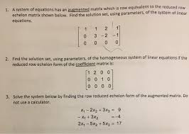 Augmented Matrix Chegg