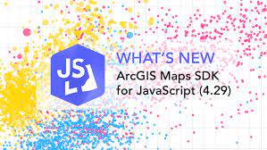arcgis maps sdk for javascript 4 29
