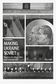 Making Ukraine Soviet Literature And