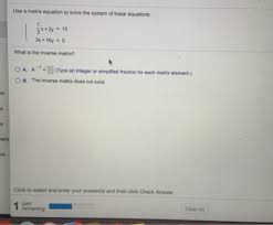 Solved Use A Matrix Equation To Solve