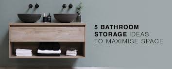Bathroom Storage Ideas To Maximise Space