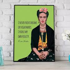 Frida Kahlo I Paint My Own Reality
