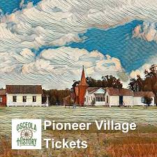Pioneer Village Osceola History