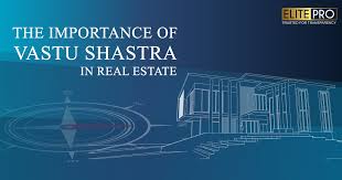 Of Vastu Shastra In Real Estate