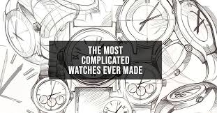 Top 10 Most Complicated Watches Ever