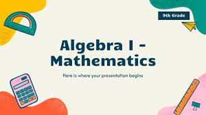 Algebra I Mathematics 9th Grade
