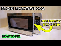 Broken Microwave Door How To Fix