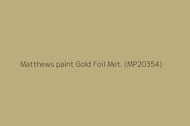 Matthews Paint Gold Foil Met Mp20354