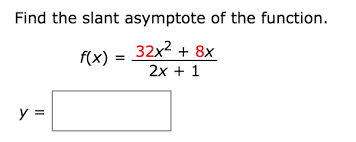 Solved Find The Slant Asymptote Of The