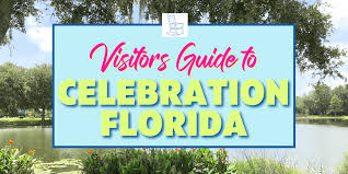 Celebration Florida A Visitors Guide