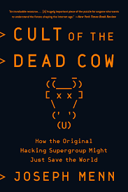 Cult Of The Dead Cow By Joseph Menn