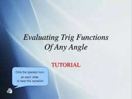 Ppt Evaluating Trig Functions Of Any
