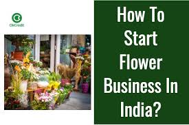 How To Start A Flower In India We