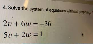 Solve The System Of Equations Without